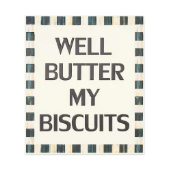 MacKenzie-Childs Well Butter My Biscuits Sign* Room Accents